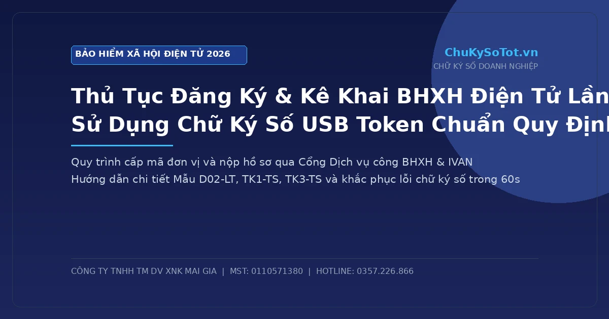 Hướng dẫn thủ tục đăng ký và kê khai bảo hiểm xã hội điện tử lần đầu qua phần mềm eBHXH sử dụng chữ ký số USB Token