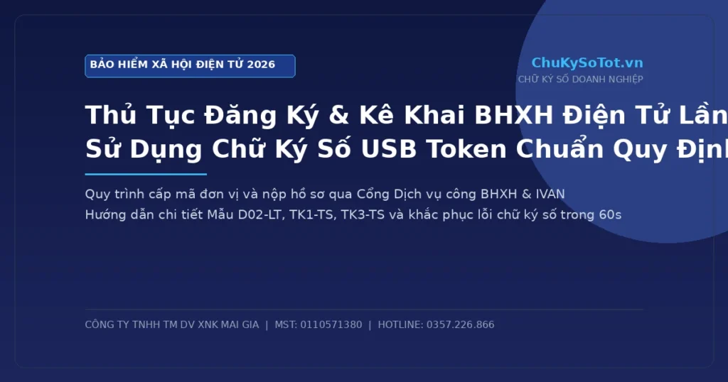 Hướng dẫn thủ tục đăng ký và kê khai bảo hiểm xã hội điện tử lần đầu qua phần mềm eBHXH sử dụng chữ ký số USB Token